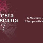 Festa della Toscana: La Maremma lorenese in Europa. L’Europa nella Maremma lorenese Eventi