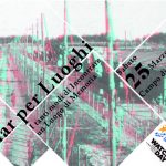25 marzo 2017: ANDAR PER LUOGHI: I TANTI MODI DI INCONTRARE UN LUOGO DI MEMORIA | Fondazione ex campo Fossoli Eventi